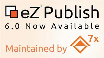 eZ Publish 6 is Developed for General Use By 7x eZ Publish 6 is Developed for General Use By 7x